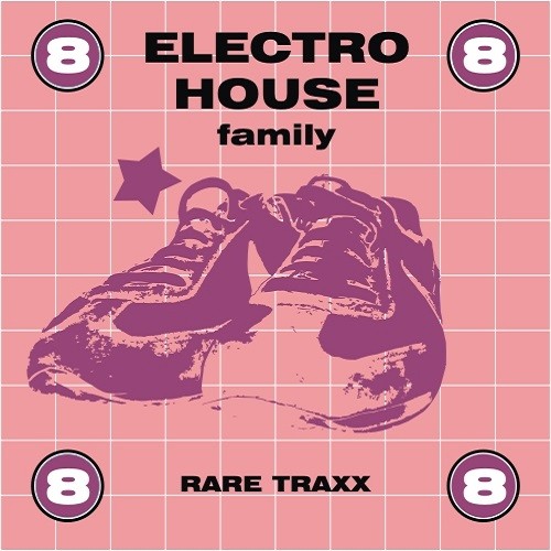 Electro House Family 8 - AAVV Electro House Family rare traxx