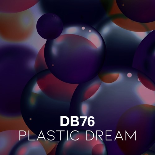 Plastic Dreams