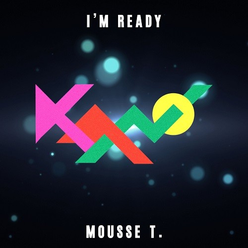I´m ready (Mousse T´s Remix) - Kano