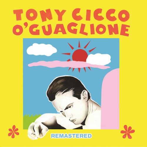 O' Guaglione (Remastered 2026) Release Friday 10  July  2026