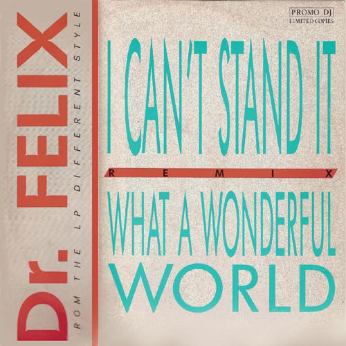 I can't stand it REMIX - Dr. Felix