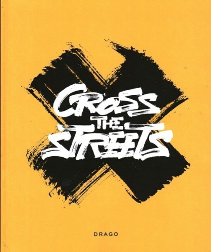 LIBRO Cross the streets. Ediz. illustrata [Lingua inglese]